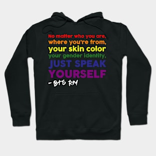 JUST SPEAK YOURSELF Hoodie